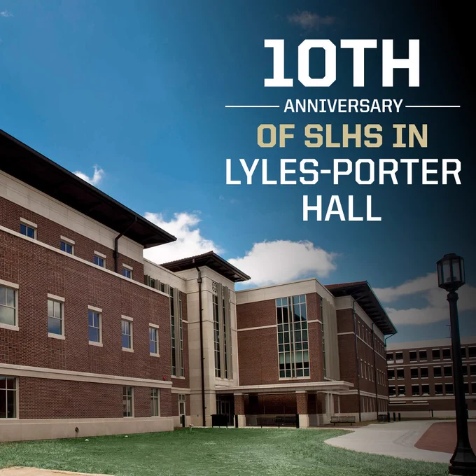 Image celebrating the 10th Anniversary of SLHS in Lyles-Porter Hall.