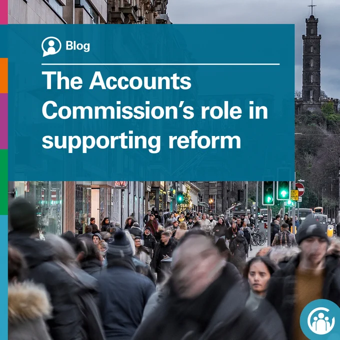 Text says: Blog. The Accounts Commission's role in supporting reform. Image of pedestrians on a busy city street.