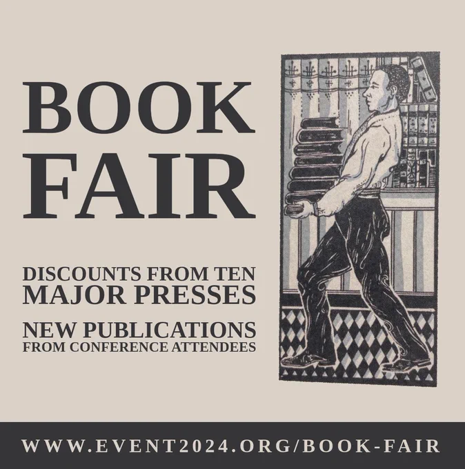 A digital flyer with black text on a neutral background reading “Book Fair. Discounts from ten major presses. New publications from conference attendees. www.event2024.org/book-fair.” To the right of the text is a Victorian illustration of a man carrying a large stack of books