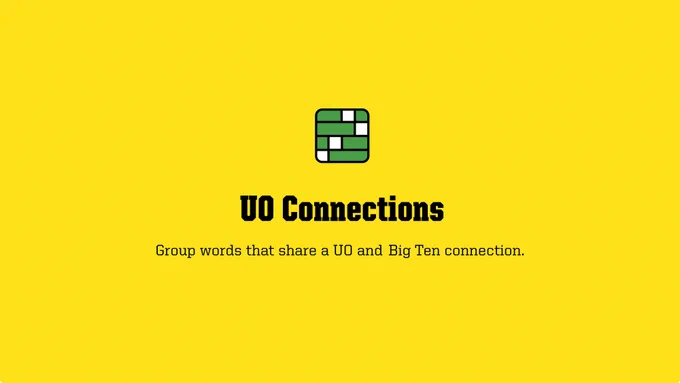 A green and white icon on a yellow background with text reading, "UO Connections. Group words that share a UO and Big Ten connection."