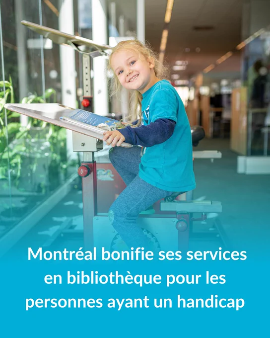 Montréal bonifie ses services en bibliothèque pour les personnes ayant un handicap.