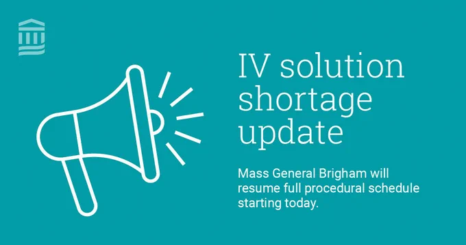 IV solution shortage update

Mass General Brigham will resume full procedural schedule starting today. 