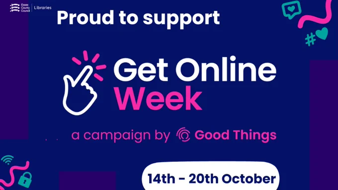 The words, "Proud to support Get Online Week, a campaign by Good Things, 14th-20th October", with a design incorporating a finger pressing a button, a padlock, a wi-fi symbol, a hashtag and emojis.