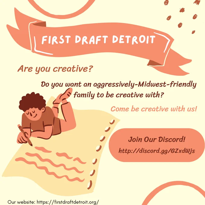 FIRST DRAFT DETROIT

Are you creative? Do you want an aggressively-midwest-friendly family to be creative with? Come be creative with us!

Join our discord.

http://discord.gg/GZxdWjs
