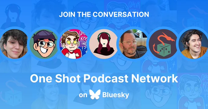 Join the conversation
One Shot Podcast Network
On Bluesky

Pictured are various accounts from the One Shot Network.