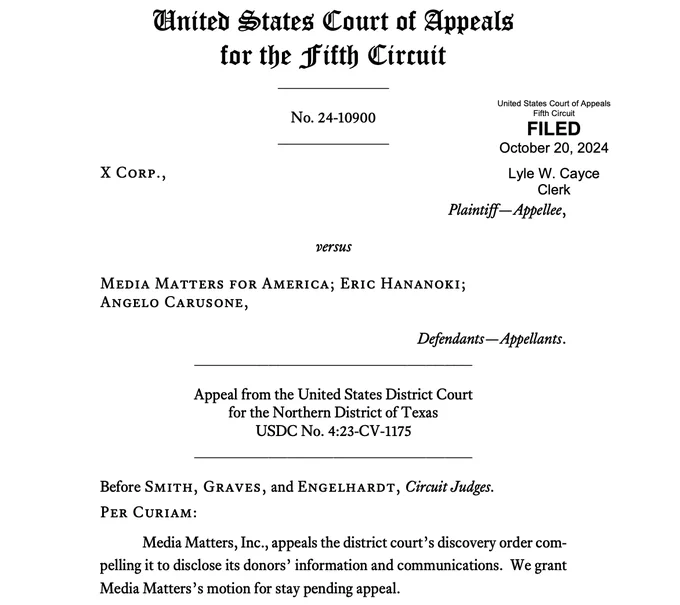 X Corp.,
Plaintiff—Appellee,
versus
Media Matters for America; Eric Hananoki;
Angelo Carusone,
Defendants—Appellants.
______________________________
Appeal from the United States District Court
for the Northern District of Texas
USDC No. 4:23-CV-1175
______________________________
Before Smith, Graves, and Engelhardt, Circuit Judges.
Per Curiam:
Media Matters, Inc., appeals the district court’s discovery order com-
pelling it to disclose its donors’ information and communications. We grant
Media Matters’s motion for stay pending appeal.