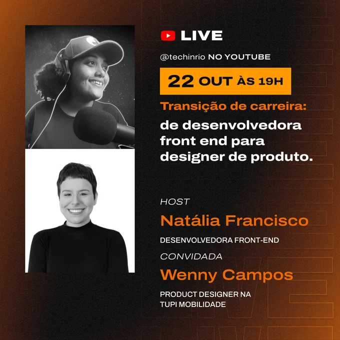 Live no YouTube da Tech In Rio, 22/10 às 19h, com Natália F. Dev e Wenny Campos.
