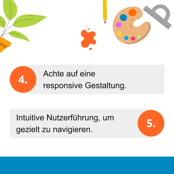 4. Achte auf eine responsive Gestaltung.
5. Intuitive Nutzerführung, um gezielt zu navigieren.