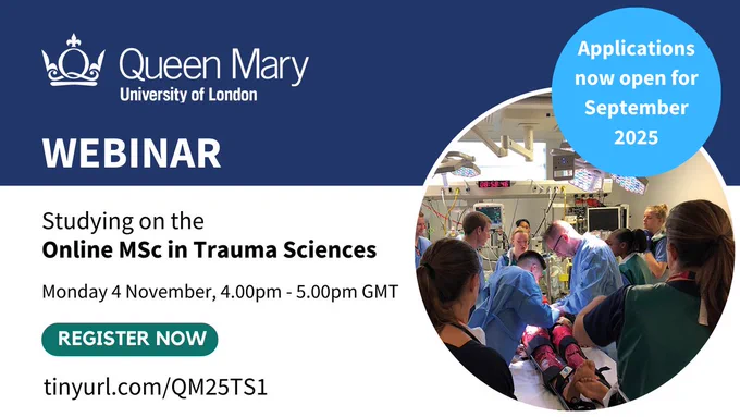 Webinar: Studying on the Online MSc in Trauma Sciences.
Monday 4 November, 4-5pm GMT.
Register now: tinyurl.com/QM25TS1