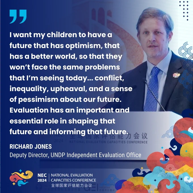 Photo of Richard Jones, Deputy Director of the UNDP Independent Evaluation Office. Accompanying quote reads: "I want my children to have a future that has optimism, that has a better world, so that they won’t face the same problems that I’m seeing today... conflict, inequality, upheaval, and a sense of pessimism about our future. Evaluation has an important and essential role in shaping that future and informing that future."