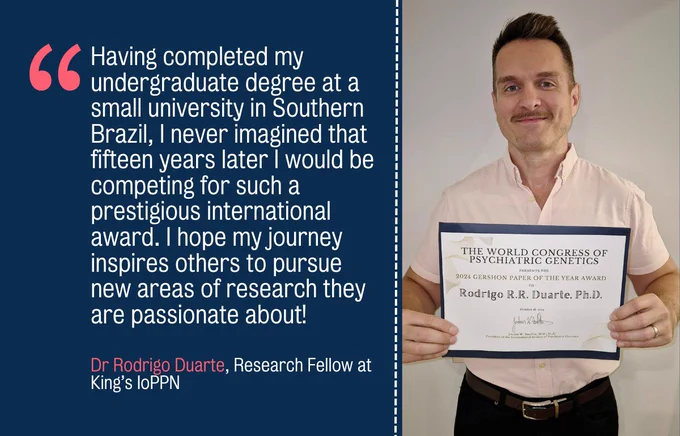 Having completed my undergraduate degree at a small university in Southern Brazil, I never imagined that fifteen years later I would be competing for such a prestigious international award. I hope my journey inspires others to pursue new areas of research they are passionate about!

Dr Rodrigo Duarte, Research Fellow at king's IoPPN

Latino man in a short pink button down shirt with black trousers holding a certificate