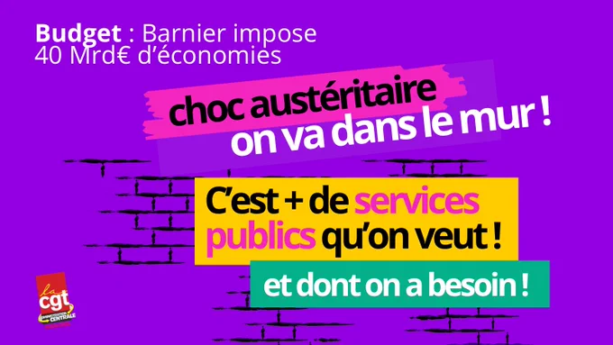 Image violette figurant un mur avec un slogan « choc austeritaire, on va dans le mur » et « c’est   de services publics qu’on veut et dont on a besoin ! » En haut « Budget : Barnier impose 40 milliards d’économies »