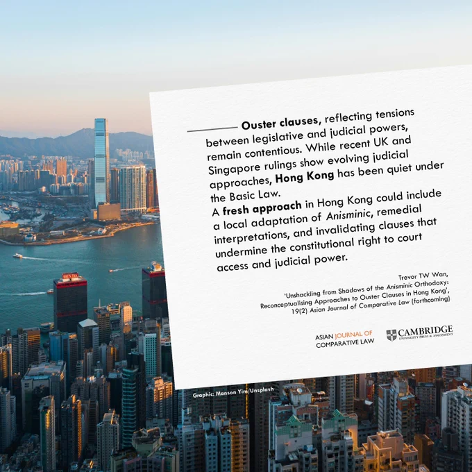 Ouster clauses, reflecting tensions between legislative and judicial powers, remain contentious. While recent UK and Singapore rulings show evolving judicial approaches, Hong Kong has been quiet under the Basic Law.
A fresh approach in Hong Kong could include a local adaptation of Anisminic, remedial interpretations, and invalidating clauses that undermine the constitutional right to court access and judicial power.

Trevor TW Wan, ‘Unshackling from Shadows of the Anisminic Orthodoxy: Reconceptualising Approaches to Ouster Clauses in Hong Kong’, 19(2) Asian Journal of Comparative Law (forthcoming)
