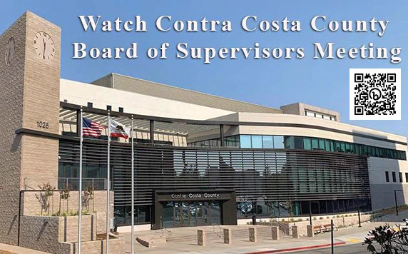 Photo of Contra Costa County Administration Building with text Watch Contra Costa County Board of Supervisors Meeting. 