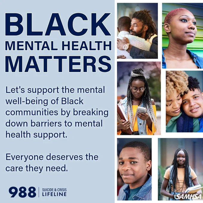'Black Mental Health Matters' featuring a collage of black individuals smiling and interacting, with text emphasizing the importance of mental health support in the Black community and mentioning the 988 Suicide & Crisis Lifeline.