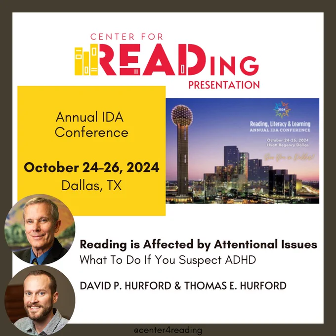 David Hurford and Thomas Hurford are scheduled to present Reading is Affected by Attentional Issues: What To Do If You Suspect ADHD at the Annual IDA Conference in Dallas, Texas in October 2024. Images include the presenters and the conference poster.