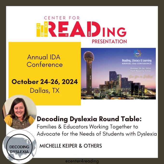 Decoding Dyslexia Roundtable presentation titled, Families and Educators Working Together to Advocate for the Needs of Students with Dyslexia by Michelle Keiper of Decoding Dyslexia and others at the Annual IDA Conference in October 2024 in Dallas, Texas. Images feature Michelle Keiper, Center for Reading logo, Decoding Dyslexia logo, and the IDA poster conference.