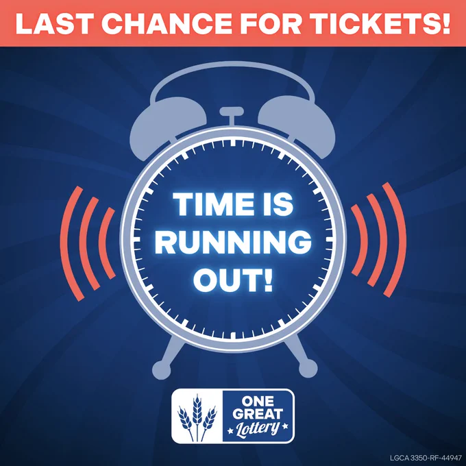 Image with text that reads "Last chance for tickets. Time is running out.". There is a One Great Lottery logo in the bottom centre of the image.