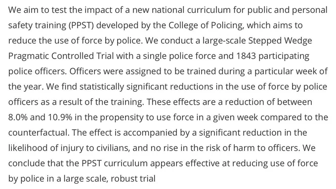 We aim to test the impact of a new national curriculum for public and personal safety training (PPST) developed by the College of Policing, which aims to reduce the use of force by police. We conduct a large-scale Stepped Wedge Pragmatic Controlled Trial with a single police force and 1843 participating police officers. Officers were assigned to be trained during a particular week of the year. We find statistically significant reductions in the use of force by police officers as a result of the training. These effects are a reduction of between 8.0% and 10.9% in the propensity to use force in a given week compared to the counterfactual. The effect is accompanied by a significant reduction in the likelihood of injury to civilians, and no rise in the risk of harm to officers. We conclude that the PPST curriculum appears effective at reducing use of force by police in a large scale, robust trial. 