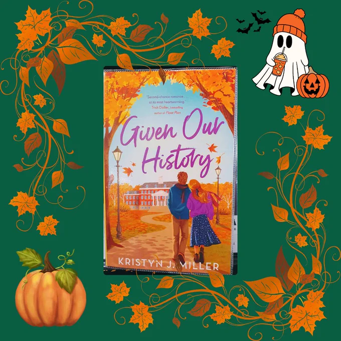 Given our history by Kristyn K Miller on a green background with orange and brown leaves, a pumpkin and ghost