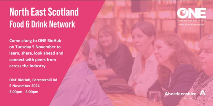 Graphic courtesy of Opportunity North East.
Text:  "North East Scotland Food & Drink Network' with additional text, event date, time and venue with two logos and an image with delegates listening intently to a previous speakers.