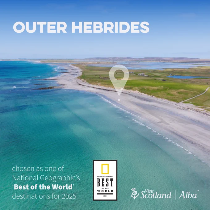 The image shows a sandy beach surrounded by ocean in the Outer Hebrides along with the wording: OUTER HEBRIDES chosen as one of National Geographic’s ‘Best of the World’ destinations for 2025. The VisitScotland and National Geographic Best of the World 2025 logos feature at the base of the image.