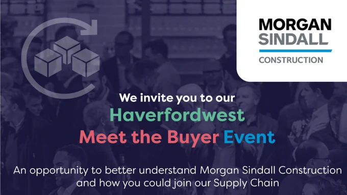 Image shows people talking. Text reads ‘we invite you to our Haverfordwest Meet the Buyer Event. An opportunity to better understand Morgan Sindall Construction and how you can join our supply chain.’