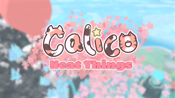 Text: Calico Neat Things | Image: A dreamy array of pastels with a blue sky and pink flowers