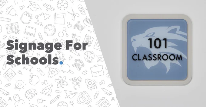 Text reads: Signage for Schools. Photo of a Classroom sign.