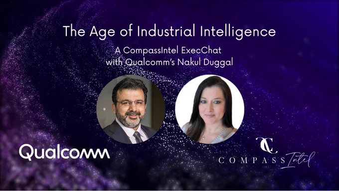 Stephanie Atkinson of CompasIntel: ExecChat with Nakul Duggal of Qualcomm on The Age of Industrial Intelligence