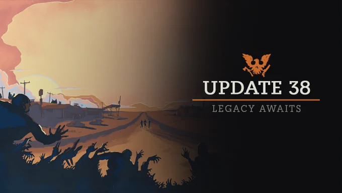 Silhouetted figures walk down a dusty road in a desolate landscape at sunset, with the text "Update 38: Legacy Awaits" displayed prominently in the foreground.