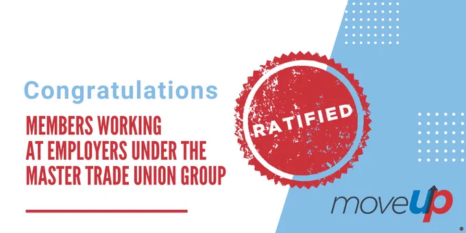 Congratulations members working at employers under the master trade union group ratified