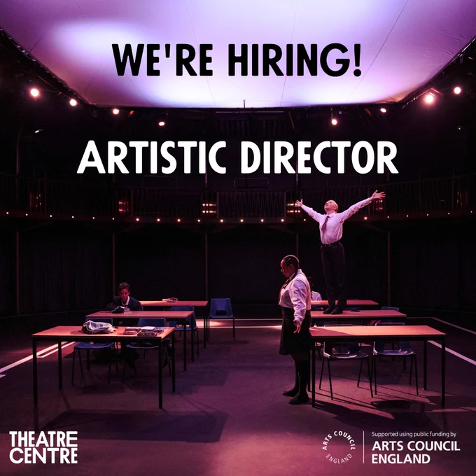 A production image from the film of Theatre Centre's Birds and Bees. In text are the words We're Hiring! Artistic Director. In white in the bottom left and right corners are the Theatre Centre logo and the Arts Council logo.