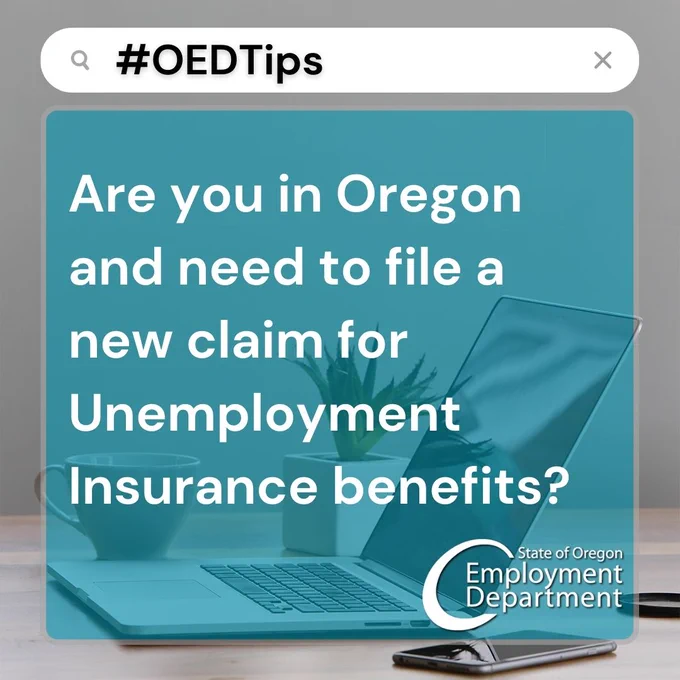 Are you in Oregon and need to file a new claim for Unemployment Insurance benefits? 