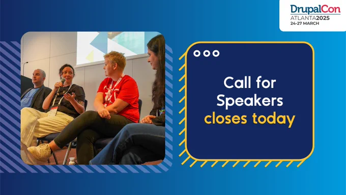 DrupalCon Atlanta 2025: Call for Speakers closes today!