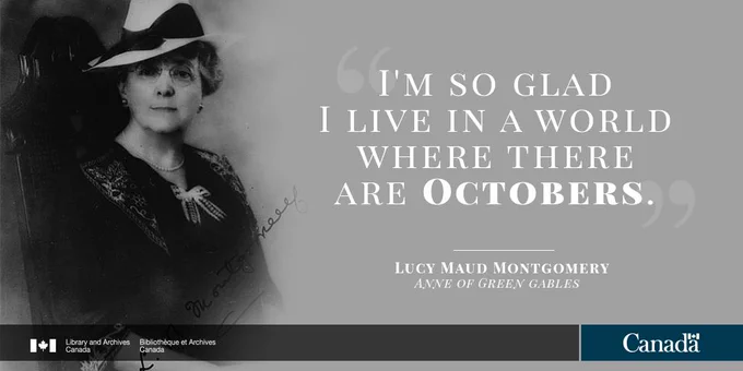 Quote by Lucy Maud Montgomery: “I’m so glad I live in a world where there are Octobers.”