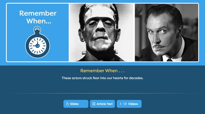 The text  "Remember When... These actors struck fear into our hearts for decades.
