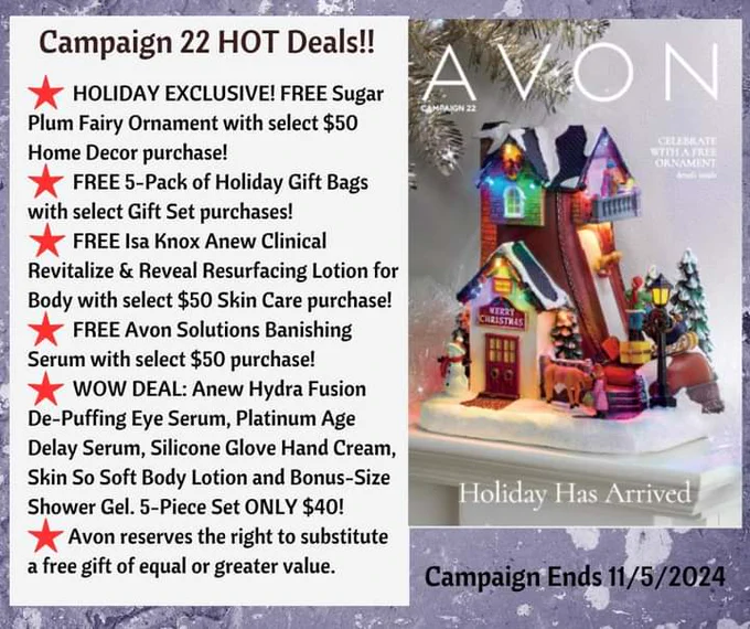 🎉 Avon's Campaign 22 has begun 🎉 

👀 Check out Avon's Campaign 22 Hot 🔥 Deal Highlights of Special Offers!!


⏰️🗓 Campaign 22 ends Tuesday, November 5th at 11:59pm ET/8:59pm PT 

🛍  Links: 

👩‍💻📱 Online Store
https://www.avon.com/repstore/skingshafer?rep=skingshafer 

📖📱 Digital Brochure 
https://www.avon.com/brochure?rep=skingshafer 

*Tax   S&H not incl 

#ItsSybCalling Avon Independent Ambassador 
#avoninsider @avoninsider #Campaign22 
