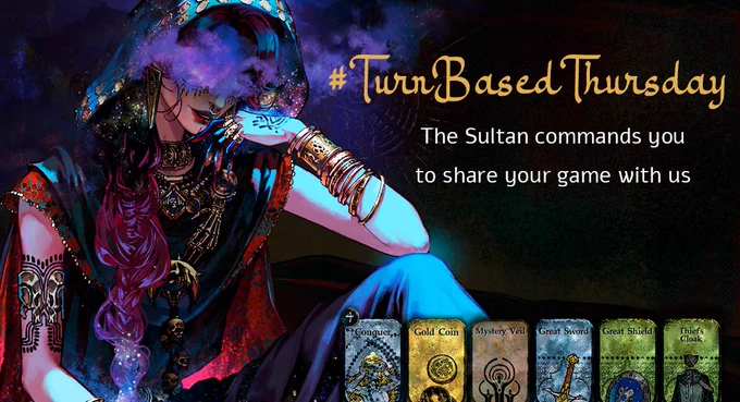 The image shows a mysterious girl with her eyes covered by a magic fog that doesn't allow us to see her eyes. She's smiling and wearing a lot of jewellery and nice clothes. Written over the illustration it says "TurnBasedThursday. The Sultan commands you to share your game with us".