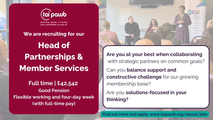 Head of Partnerships & Member Services. Are you at your best when collaborating with strategic partners on common goals? Can you balance support and constructive challenge for our growing membership base? Are you solutions-focused in your thinking? If you’ve answered yes, we want to hear from you. £42,542. Cardiff. Good pension. Flexible working and four-day week (with full-time pay).
