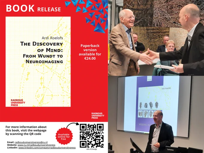 📢 Excited to announce 📚 ‘The Discovery of Mind: From Wundt to Neuroimaging’ by Ardi Roelofs! Explore the history of psychology from Wundt’s groundbreaking work to modern neuroimaging. Free via @RadboudUP: 👉 https://edu.nl/xwqjq
🎓Prof. Pim Levelt, PhD supervisor of Ardi Roelofs, who received a first copy of the book during the book launch: "I learned more from you than you learned from me."

#OpenAccess #Psychology #Neuroscience #History #Mind
