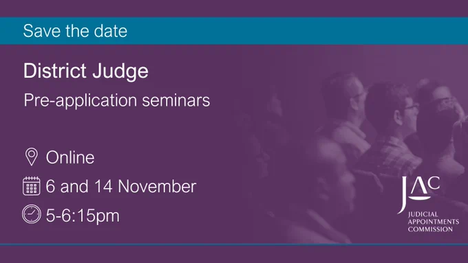 SAVE THE DATE
District Judge
Pre-application seminars
[Pin icon] Online
[Calendar icon] 6 and 14 November 
[Clock icon] 5-6:15pm