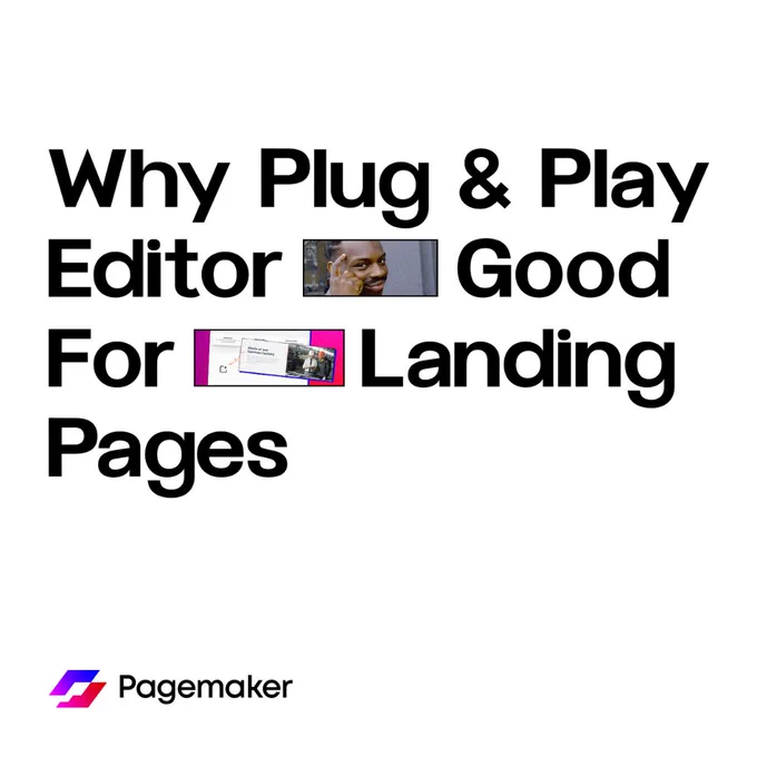 Why We Provide Plug & Play Editor Over Drag & Drop for Landing Pages