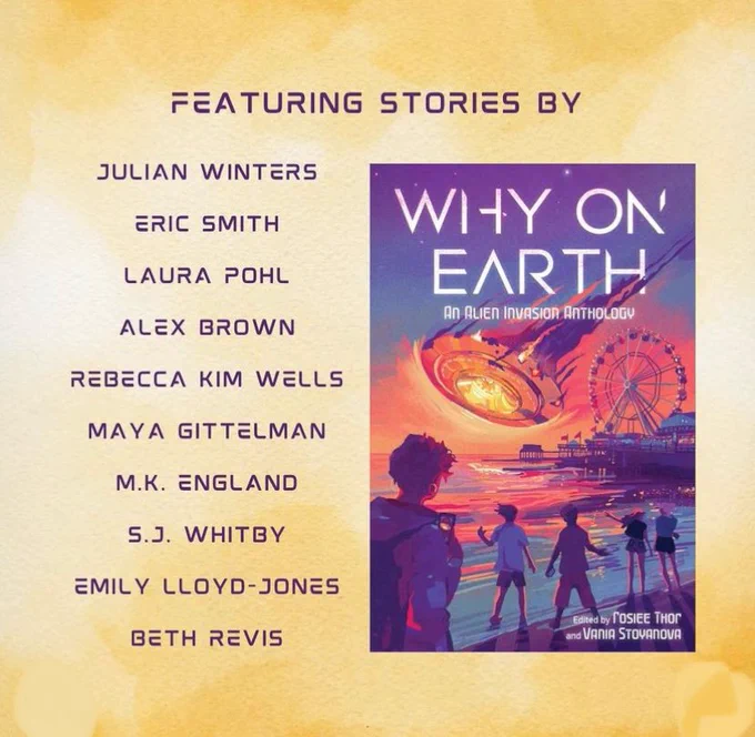 FEATURING STORIES BY
JULIAN WINTERS
ERIC SMITH
LAURA POHL
ALEX BROWN
REBECCA KIM WELLS
MAYA GITTELMAN
M.K. ENGLAND
S.J. WHITBY
EMILY LLOYD-JONES
BETH REVIS