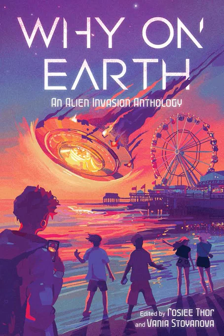 Book cover for Why On Earth: An Alien Invasion
Anthology. Illustration with soft lines gives a hazy effect in purple, blue and orange. It depicts a circular alien ship crash landing near the santa monica pier, leaving trails of smoke behind it. In the foreground, five teenagers stand on the beach pointing at it. One records it on a phone. The title is written in white futuristic text over the top.