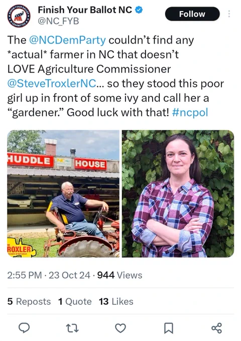 Screenshot of a tweet from @NC_FYB saying I'm not a real farmer, just some poor girl the Democrats "stood up in front of some ivy." The vines I'm standing in front of in the photo are muscadine grapes- a unique Southern crop that any farmer worth their salt would recognize.
