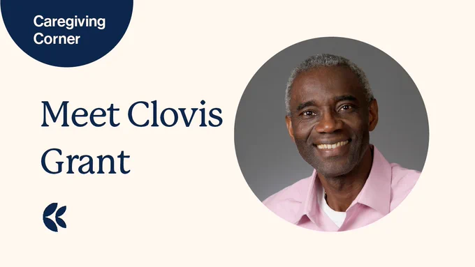 Cream background with a dark blue Caregiving Corner logo on the top left corner. Inside a round cutout is a smiling Black man with silver hair. With text: Meet Clovis Grant. 
