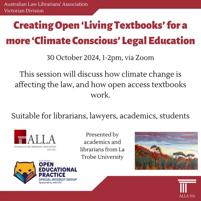 A flyer for an event called 'Creating Open ‘Living Textbooks’ for a Climate Conscious Legal Education' on 30th October 2024 1-2pm via Zoom. It will discuss how climate change is transforming law education and how open textbooks are being created by academics and librarians from La Trobe University to solve this problem.
