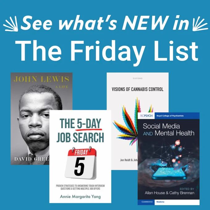 White text on a blue background: See what's new in The Friday List. Four book covers: John Lewis, A Life; The 5-Day Job Search; Visions of Cannabis Control; Social Media and Mental Health