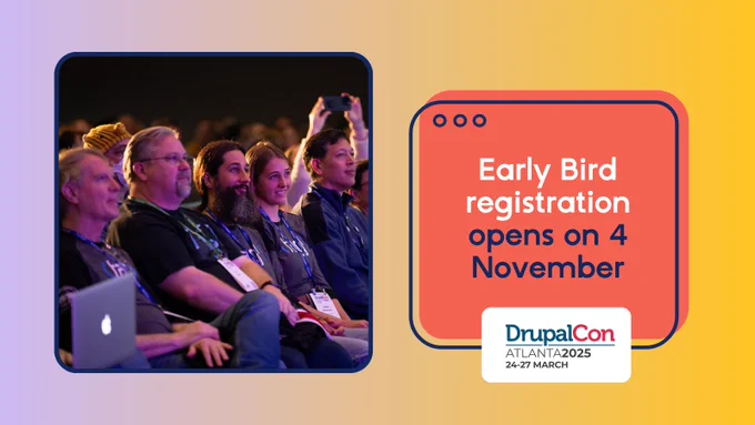 Early Bird registration opens on 4 November: DrupalCon Atlanta 2024